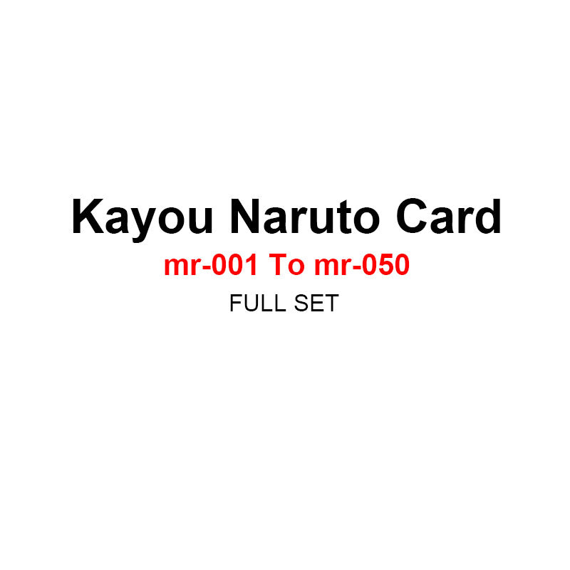 Set - Kayou Naruto Card Full Series BP/NR/CR/MR/GP/SP/OR/UR/SSR/TGR/TR...All Set